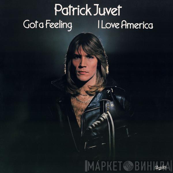 Patrick Juvet - Got A Feeling - I Love America