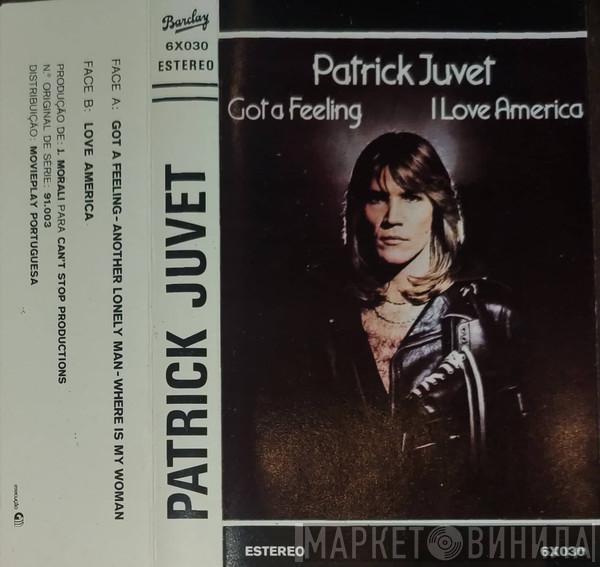  Patrick Juvet  - Got A Feeling - I Love America