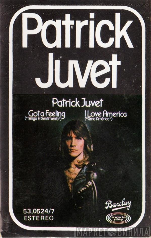  Patrick Juvet  - Got A Feeling - I Love America