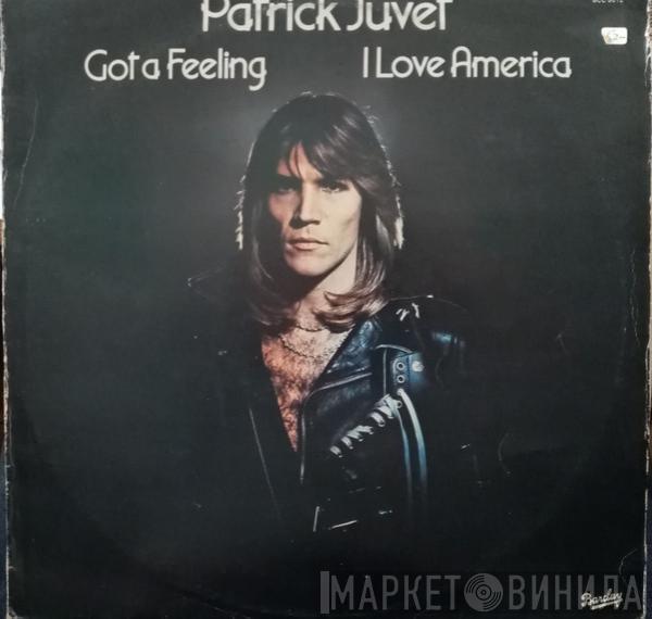  Patrick Juvet  - Got A Feeling - I Love America