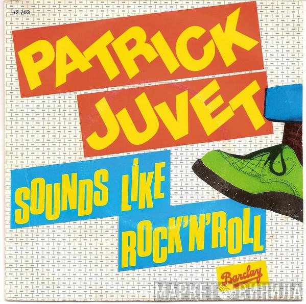  Patrick Juvet  - Sounds Like Rock'N'Roll