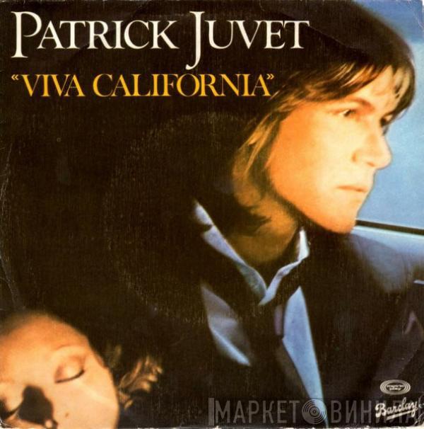 Patrick Juvet - Viva California