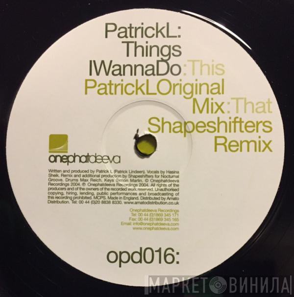 Patrick L - Things I Wanna Do