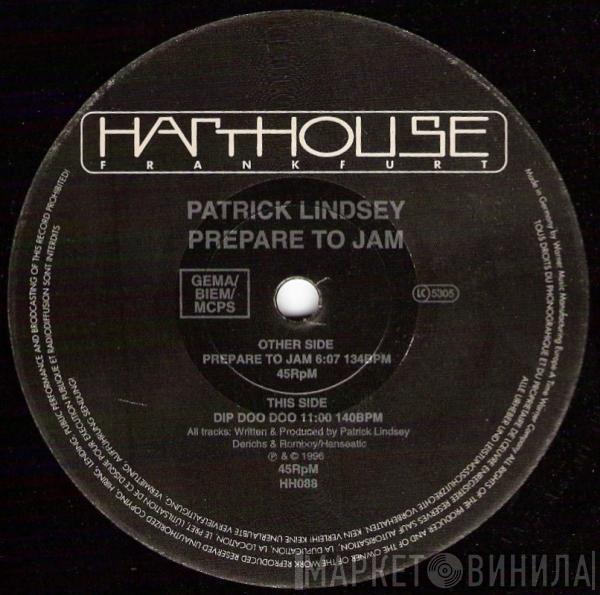 Patrick Lindsey - Prepare To Jam