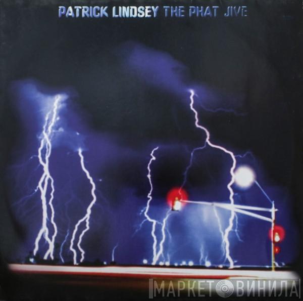 Patrick Lindsey - The Phat Jive