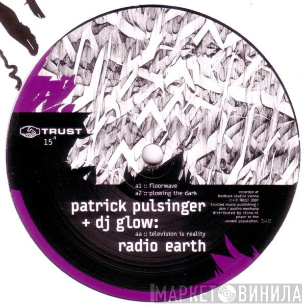 Patrick Pulsinger, DJ Glow - Radio Earth