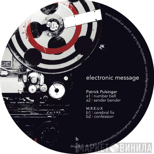 Patrick Pulsinger, Mreux - Electronic Message