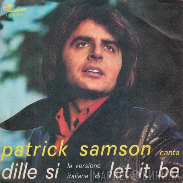 Patrick Samson - Dille Sì = Let It Be