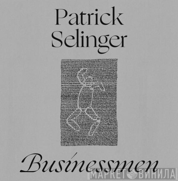  Patrick Selinger  - Businessmen
