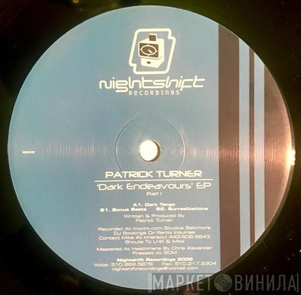Patrick Turner - Dark Endeavours EP (Part 1)