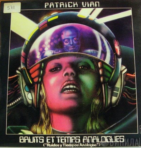 Patrick Vian - Bruits Et Temps Analogues