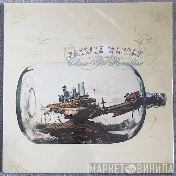 Patrick Watson  - Close To Paradise