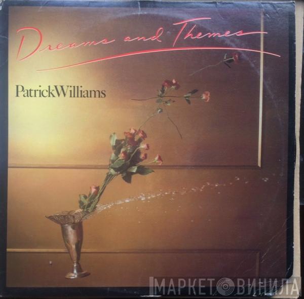 Patrick Williams - Dreams And Themes