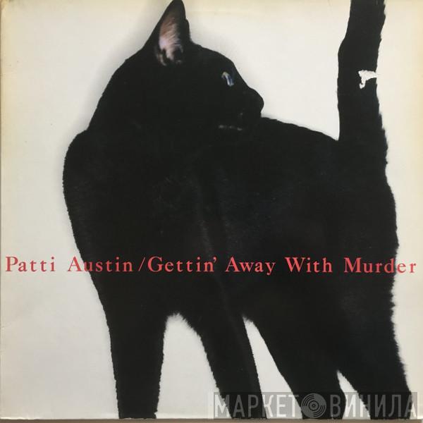 Patti Austin - Gettin' Away With Murder