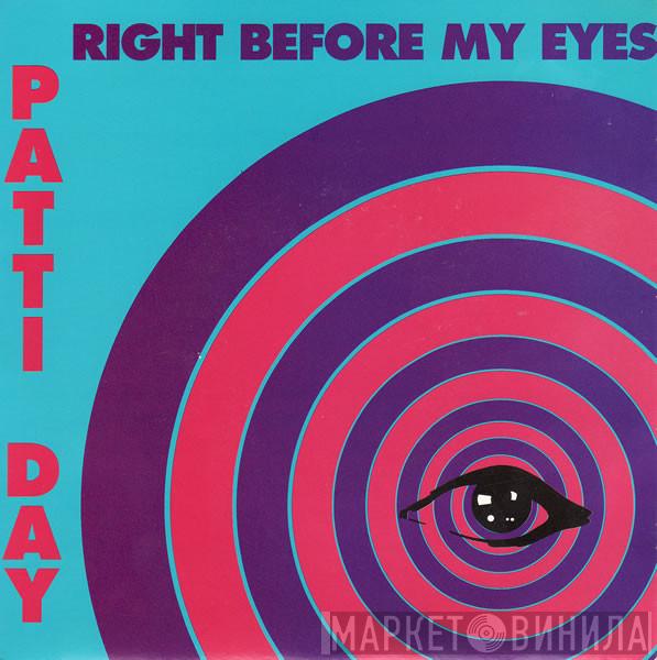 Patti Day - Right Before My Eyes
