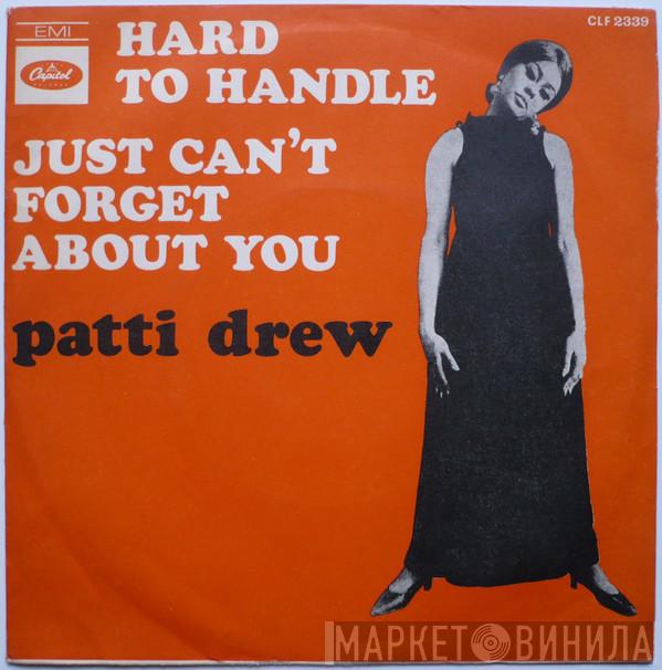  Patti Drew  - Hard To Handle / Just Can't Forget About You
