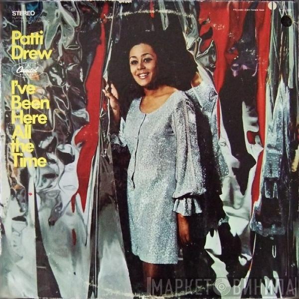  Patti Drew  - I've Been Here All The Time