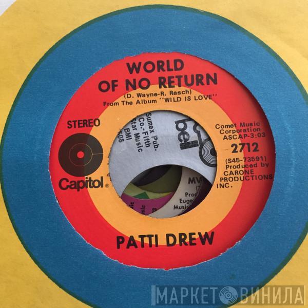 Patti Drew - World Of No Return / Wild Is Love