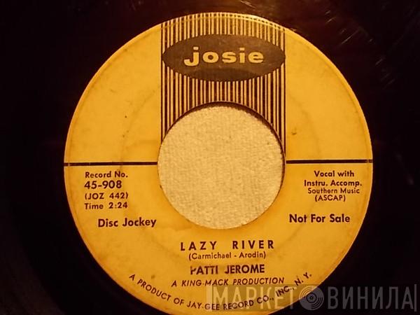 Patti Jerome - Lazy River / Only You