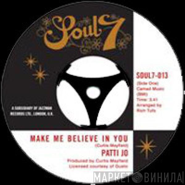 Patti Jo, The Masqueraders - Make Me Believe In You / Do You Love Me Baby