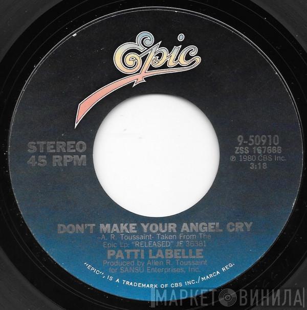 Patti LaBelle - Don't Make Your Angel Cry