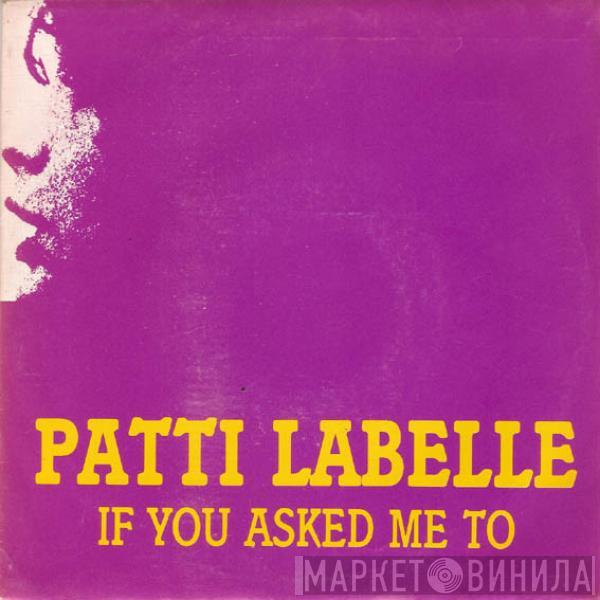 Patti LaBelle - If You Asked Me To