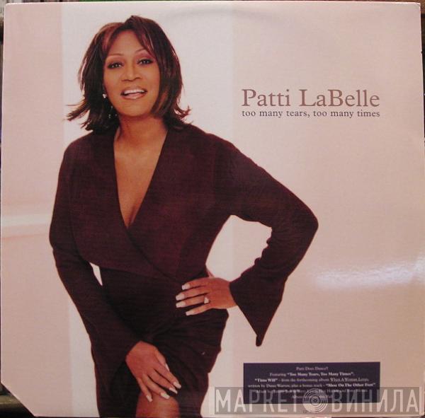 Patti LaBelle - Too Many Tears, Too Many Times