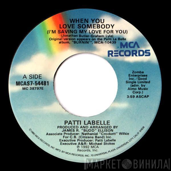 Patti LaBelle - When You Love Somebody (I'm Saving My Love For You)