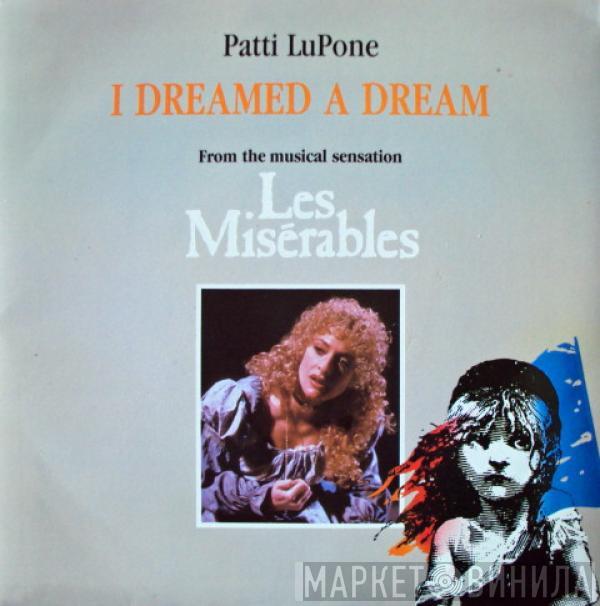 Patti LuPone - I Dreamed A Dream