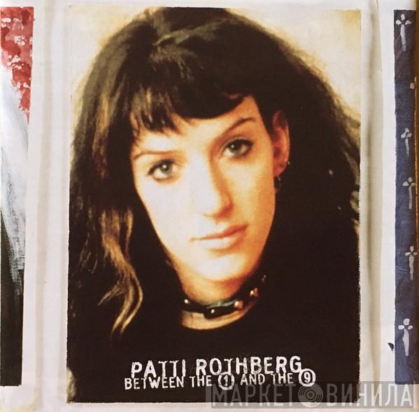 Patti Rothberg - Between The 1 And The 9