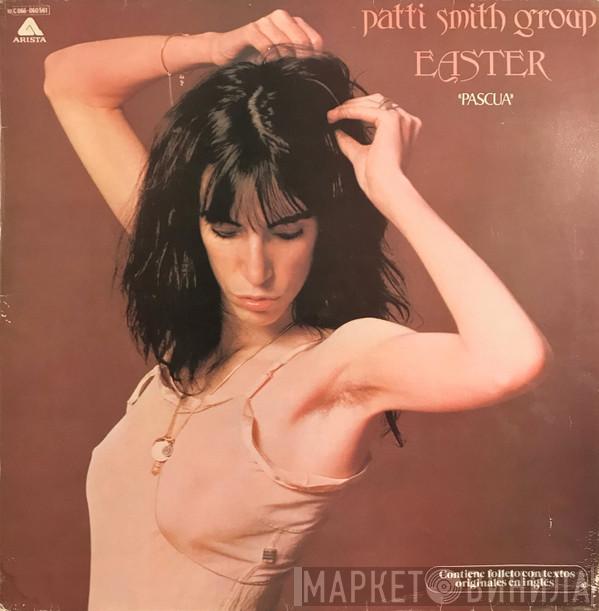  Patti Smith Group  - Easter = Pascua