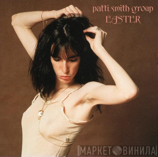  Patti Smith Group  - Easter