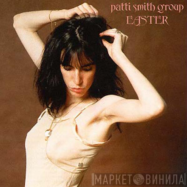  Patti Smith Group  - Easter