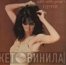  Patti Smith Group  - Easter
