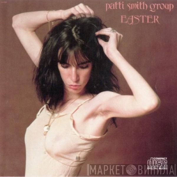  Patti Smith Group  - Easter
