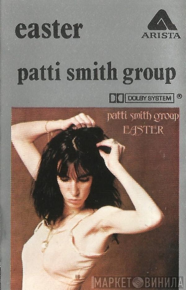  Patti Smith Group  - Easter