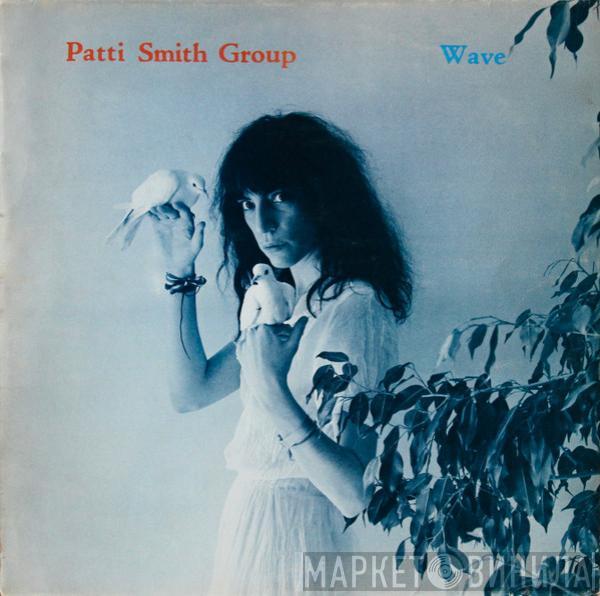 Patti Smith Group - Wave