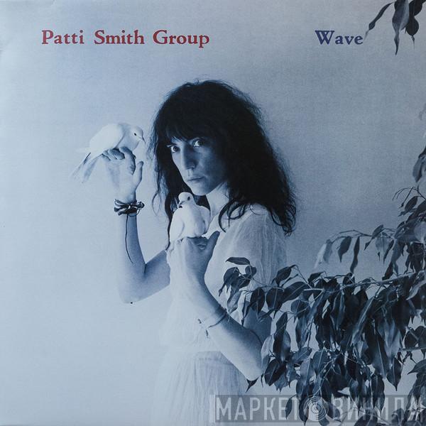  Patti Smith Group  - Wave