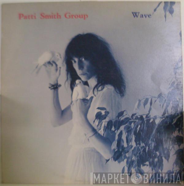  Patti Smith Group  - Wave