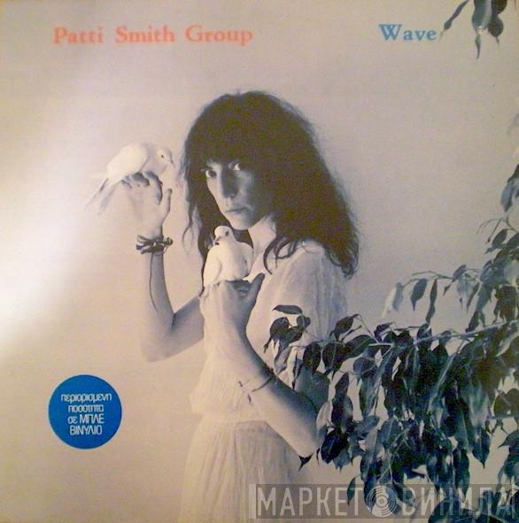  Patti Smith Group  - Wave