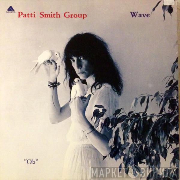  Patti Smith Group  - Wave