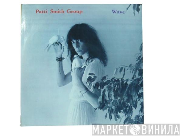  Patti Smith Group  - Wave
