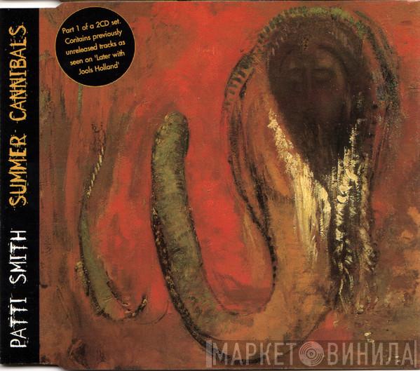 Patti Smith - Summer Cannibals