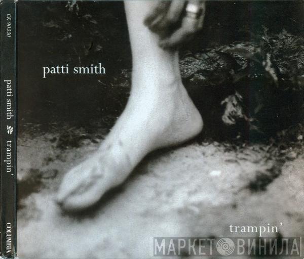  Patti Smith  - Trampin'