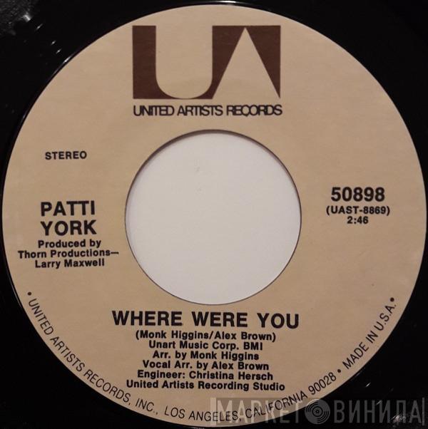 Patti York - Where Were You / Heavy Is An Everyday Thing