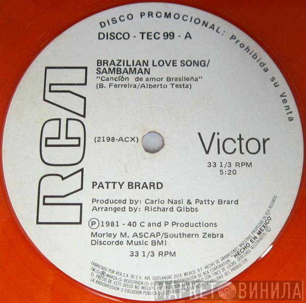  Patty Brard  - Brazilian Love Song / Sambaman / Was I Good