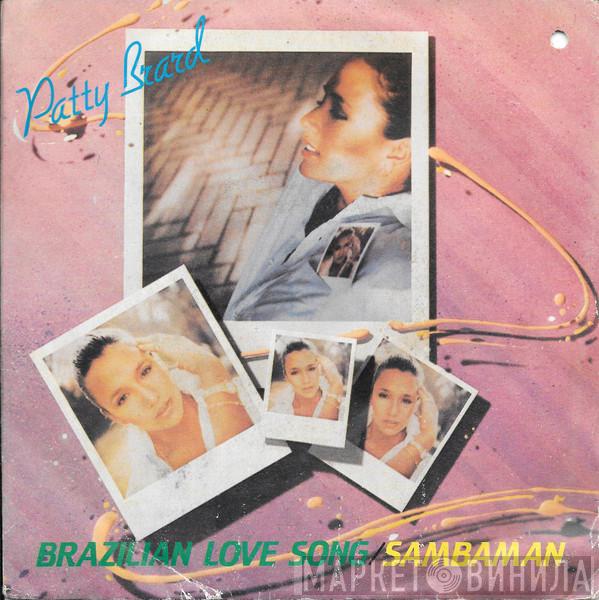  Patty Brard  - Brazilian Love Song / Sambaman