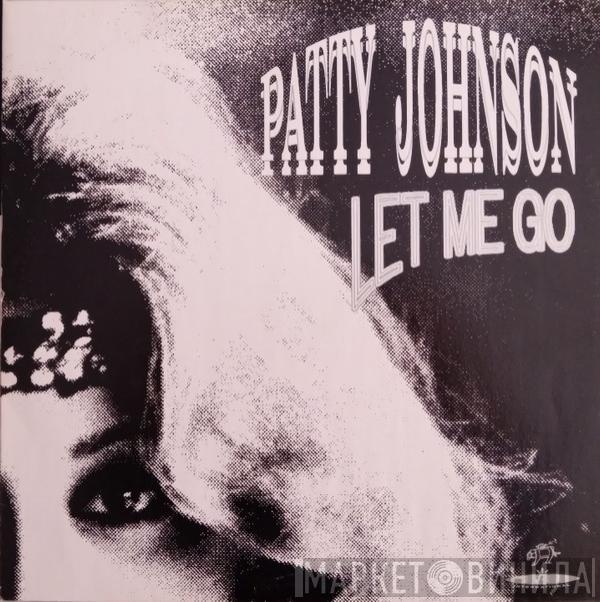 Patty Johnson - Let Me Go