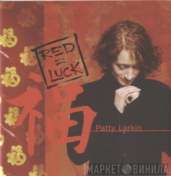 Patty Larkin - Red = Luck