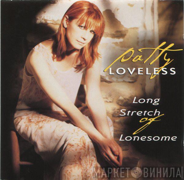  Patty Loveless  - Long Stretch Of Lonesome